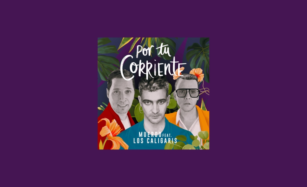 Muerdo lanza "Por tu corriente" junto a Los Caligaris, su próximo single del disco "10 años de flores, viento y fuego"